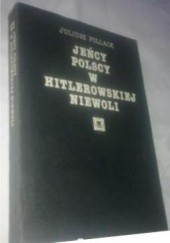 Okładka książki Jeńcy polscy w hitlerowskiej niewoli Juliusz Pollack