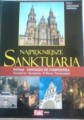 Okładka książki Najpiekniejsze Sanktuaria.Tom II. Portugalia.Hiszpania Piotr Żak