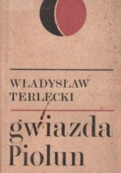 Okładka książki Gwiazda Piołun Władysław Terlecki