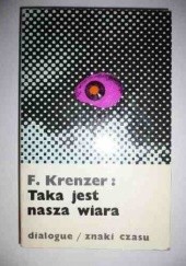 Okładka książki Taka jest nasza wiara Ferdinand Krenzer