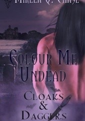 Okładka książki Colour Me Undead Mikela Q. Chase