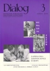 Okładka książki Dialog, nr 3 / marzec 2006. Zapiekanka zjednoczonej Europy Redakcja miesięcznika Dialog
