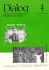 Okładka książki Dialog, nr 4 / kwieceń 2006. Polski Matrix Redakcja miesięcznika Dialog