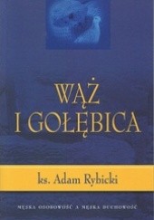 Okładka książki Wąż i gołębica Adam Rybicki