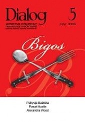 Okładka książki Dialog, nr 5 / maj 2008. Bigos Redakcja miesięcznika Dialog