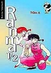 Okładka książki Ranma 1/2. Tom 6 Rumiko Takahashi