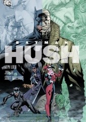 Okładka książki Batman: Hush Jim Lee, Jeph Loeb