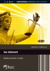 Okładka książki Ius internet. Między prawem a etyką Joanna Kulesza