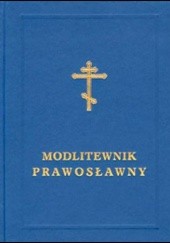 Okładka książki Modlitewnik Prawosławny praca zbiorowa