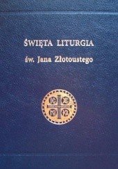 Okładka książki Święta Liturgia św. Jana Złotoustego św. Jan Chryzostom