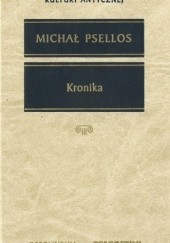 Okładka książki Kronika czyli historia jednego stulecia Bizancjum (976-1077) Michał Psellos