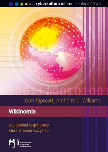 Wikinomia. O globalnej współpracy, która zmienia wszystko