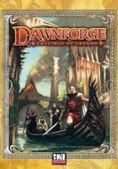 Okładka książki Dawnforge. Crucible of Legend praca zbiorowa
