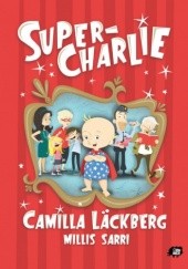 Okładka książki Super-Charlie Camilla Läckberg