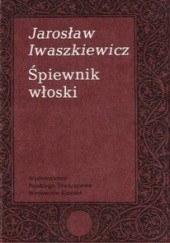 Okładka książki Śpiewnik włoski Jarosław Iwaszkiewicz