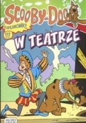 Okładka książki Scooby-Doo! W teatrze Dan Abnett, Scott Cunningham, Chuck Dixon, Terrance Griep Jr, Brett Lewis, John Rozum, Griep Terrance