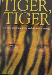 Okładka książki Tiger, Tiger Melvin Burgess