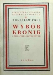 Okładka książki Wybór kronik i pism publicystycznych Bolesław Prus
