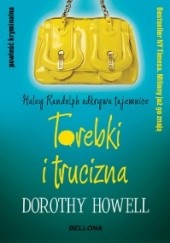 Okładka książki Torebki i trucizna Dorothy Howell
