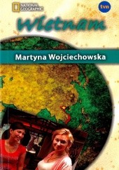 Okładka książki Wietnam Martyna Wojciechowska