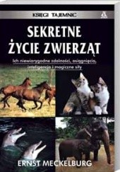 Okładka książki Sekretne życie zwierząt Ernst Meckelburg
