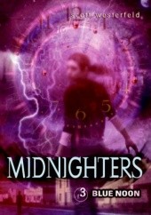 Midnighters #3: Blue Noon