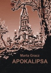 Okładka książki Apokalipsa Marta Gracz