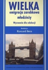 Okładka książki Wielka emigracja zarobkowa młodzieży. praca zbiorowa