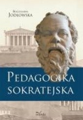 Okładka książki Pedagogika sokratejska Bogusława Jodłowska