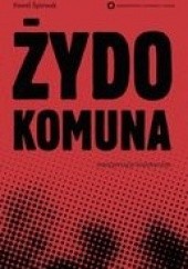 Okładka książki Żydokomuna - interpretacje historyczne Paweł Śpiewak