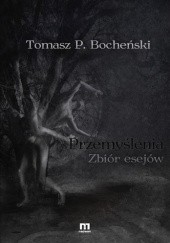 Okładka książki Przemyślenia. Zbiór esejów Tomasz P. Bocheński