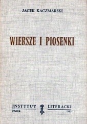 Okładka książki Wiersze i Piosenki Jacek Kaczmarski