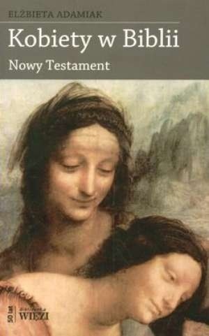 Kobiety w Biblii. Nowy Testament