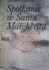 Okładka książki Spotkanie w Santa Margherita Aleksander Jackiewicz