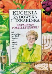 Okładka książki Kuchnia żydowska i izraelska Katarzyna Pospieszyńska