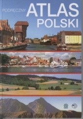 Okładka książki Podręczny atlas Polski Leszek Glinka, Ewa Kowalska, Dariusz Teperowski
