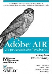 Okładka książki Adobe Air dla programistów JavaScript Mike Chambers, Daniel Dura, Dragos Georgita, Kevin Hoyt