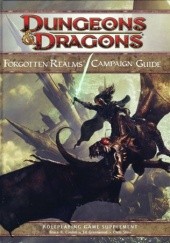 Okładka książki Forgotten Realms Campaign Guide Philip Athans, Richard Baker, Bruce R. Cordell, Ed Greenwood, Rob Heinsoo, Brian R. James, Chris Sims