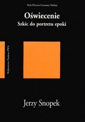 Okładka książki Oświecenie. Szkic do portretu epoki Jerzy Snopek