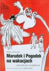 Okładka książki Marudek i Pogodek na wakacjach czyli jak być szczęśliwym Emilia Nyka, Elżbieta Zubrzycka