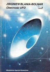 Okładka książki Obecność UFO (tom 2) Zbigniew Blania-Bolnar