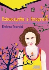 Okładka książki Dziewczynka z fotografii Barbara Gawryluk
