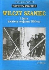 Wilczy Szaniec i inne kwatery wojenne Hitlera