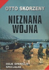 Okładka książki Nieznana wojna Otto Skorzeny