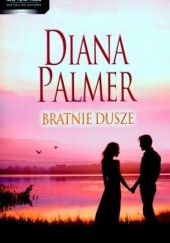 Okładka książki Bratnie dusze Diana Palmer