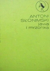 Okładka książki Jawa i mrzonka: Spowiedź emigranta. Jak to było naprawdę Antoni Słonimski