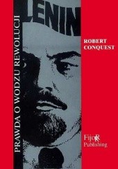 Okładka książki Lenin. Prawda o wodzu rewolucji Robert Conquest