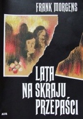 Okładka książki Lata na skraju przepaści Frank Morgens