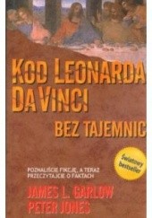 Okładka książki Kod Leonarda Da Vinci bez tajemnic James L. Garlow, Peter Jones