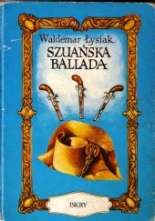 Okładka książki Szuańska ballada Waldemar Łysiak